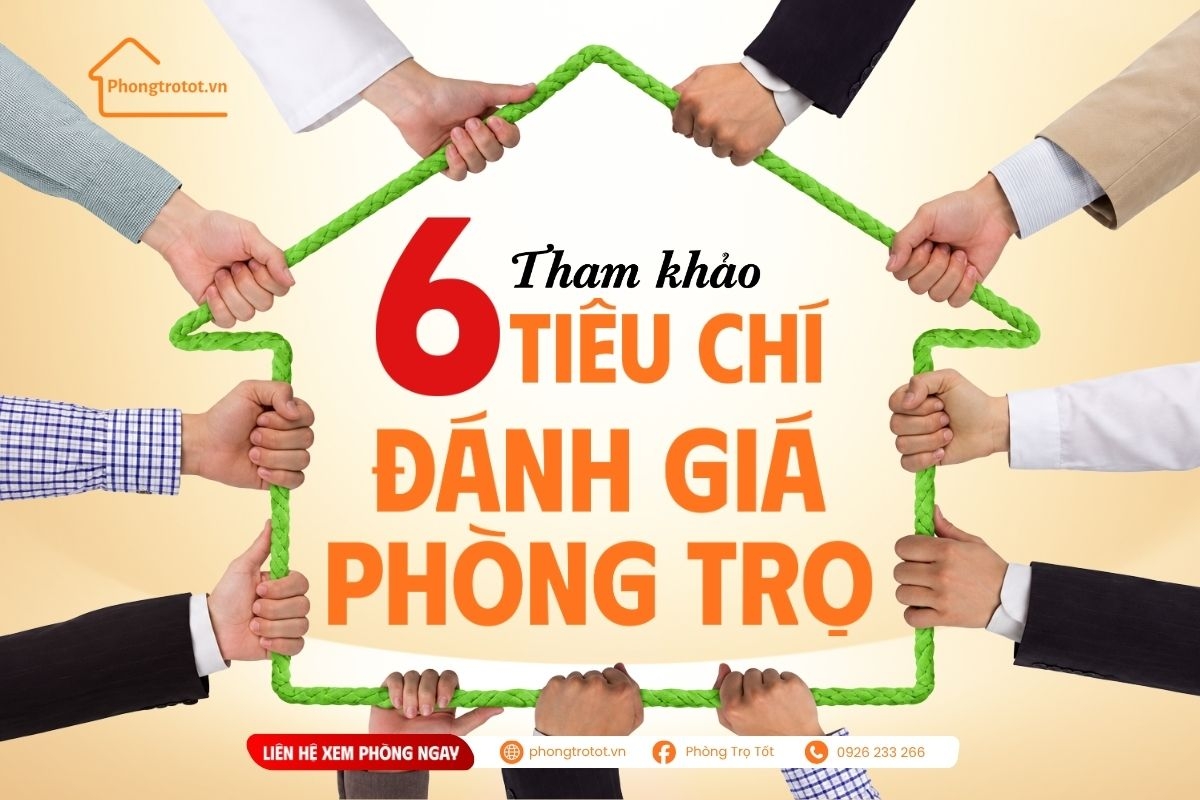 6 tiêu chí đánh giá phòng trọ tốt mà người thuê trọ nên tham khảo