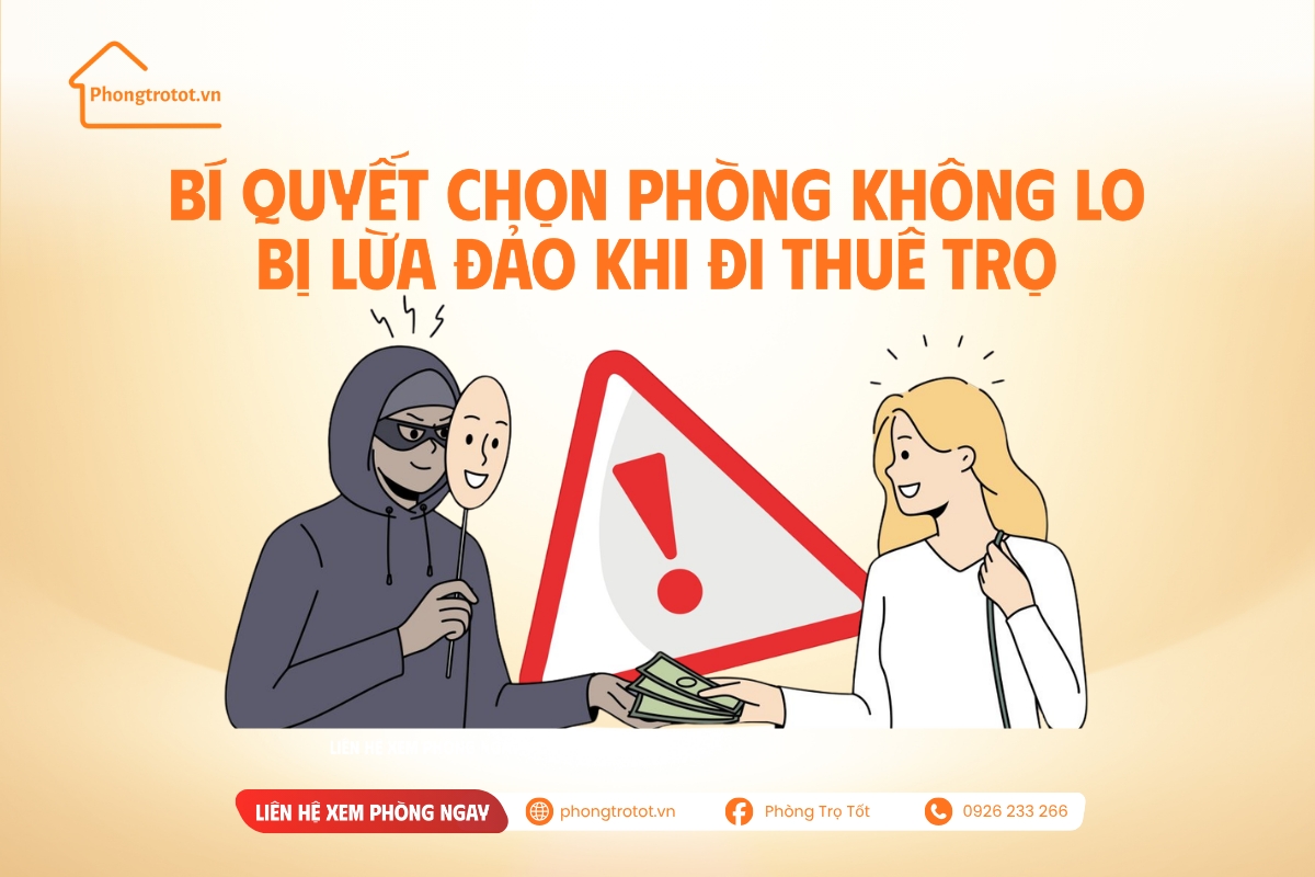 Bí quyết chọn phòng không lo bị lừa đảo khi đi thuê trọ