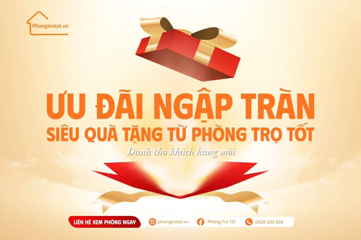Siêu quà tặng từ Phòng Trọ Tốt dành cho khách hàng mới với nhiều ưu đãi ngập tràn